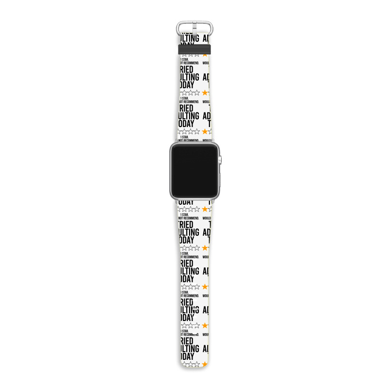 Tried Adulting Today Apple Watch Band | Artistshot