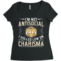 I'm Not Antisocial I Rolled Low On Charisma Rpg Gamer T Shirt Women's Triblend Scoop T-shirt | Artistshot