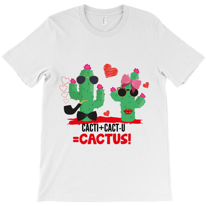 Custom Cacti+cact U=cactus T-shirt By Costom - Artistshot
