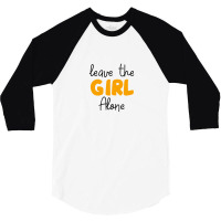 Leave The Girl Alone 3/4 Sleeve Shirt | Artistshot