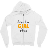 Leave The Girl Alone Zipper Hoodie | Artistshot