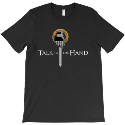 Parody Talk To The Hand T-shirt Designed By Ahmad Jazuli