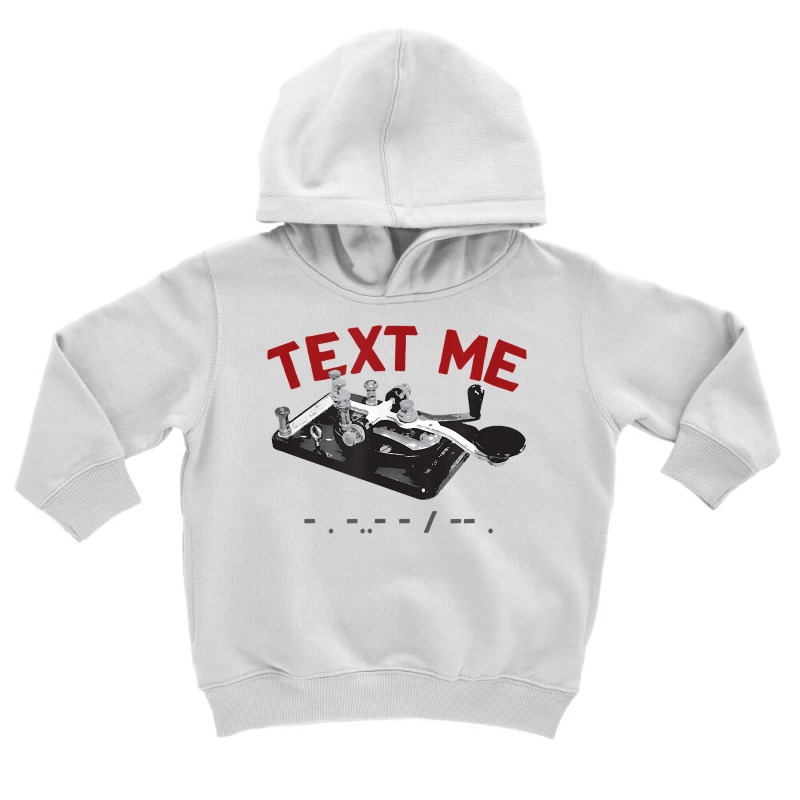 Text Me  Morse Code Key  Ham Radio T Shirt Toddler Hoodie by ruffelbzk | Artistshot