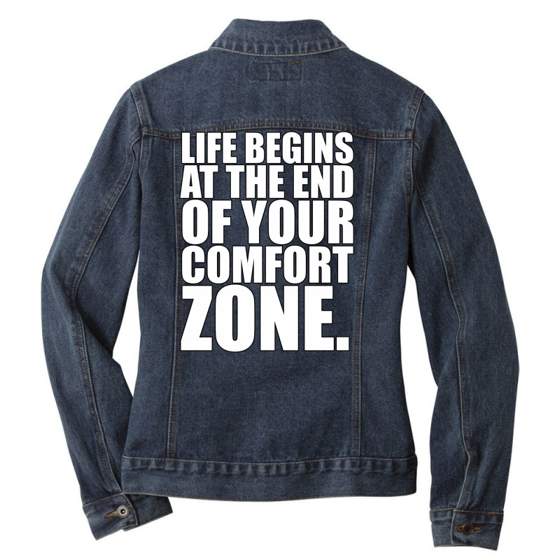 Custom Life Begins At The End Of Your Comfort Zone Ladies Denim