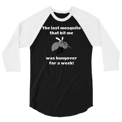 Hungover Mosquito Funny 3/4 Sleeve Shirt Designed By Yathad
