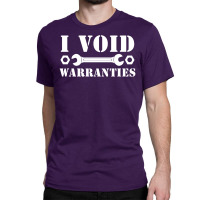 I Void Warranties Classic T-shirt | Artistshot