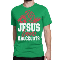 Jesus Loves Knockouts Classic T-shirt | Artistshot