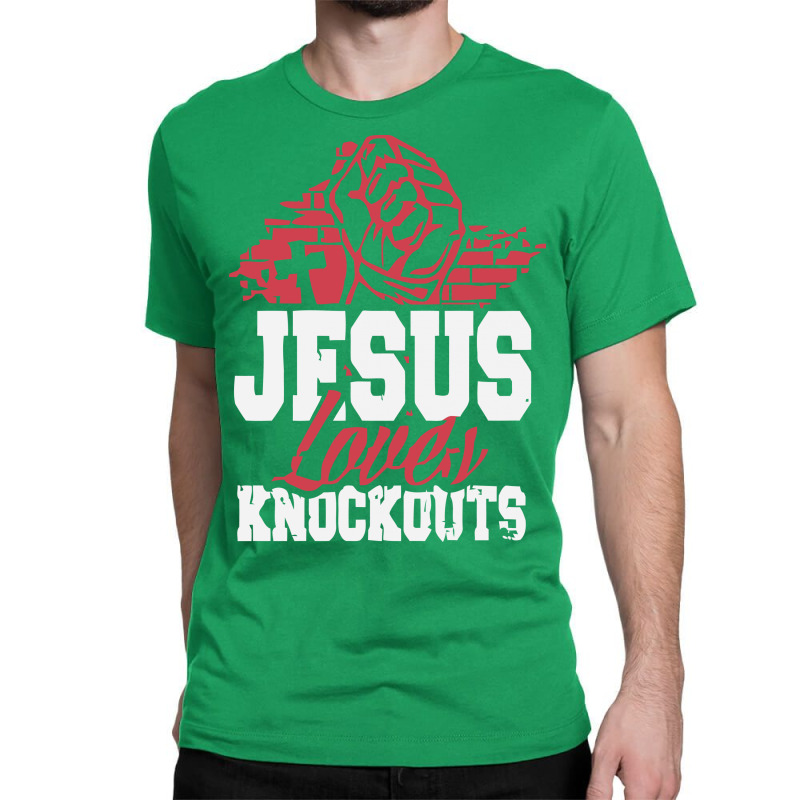 Jesus Loves Knockouts Classic T-shirt | Artistshot