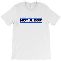 Not A Cop Silly Black T-shirt | Artistshot