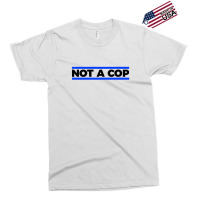 Not A Cop Silly Black Exclusive T-shirt | Artistshot