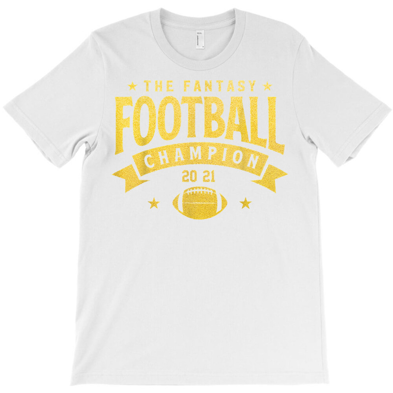 Fantasy League Champ   2021 Winner Fantasy Football Champion T Shirt T-shirt | Artistshot