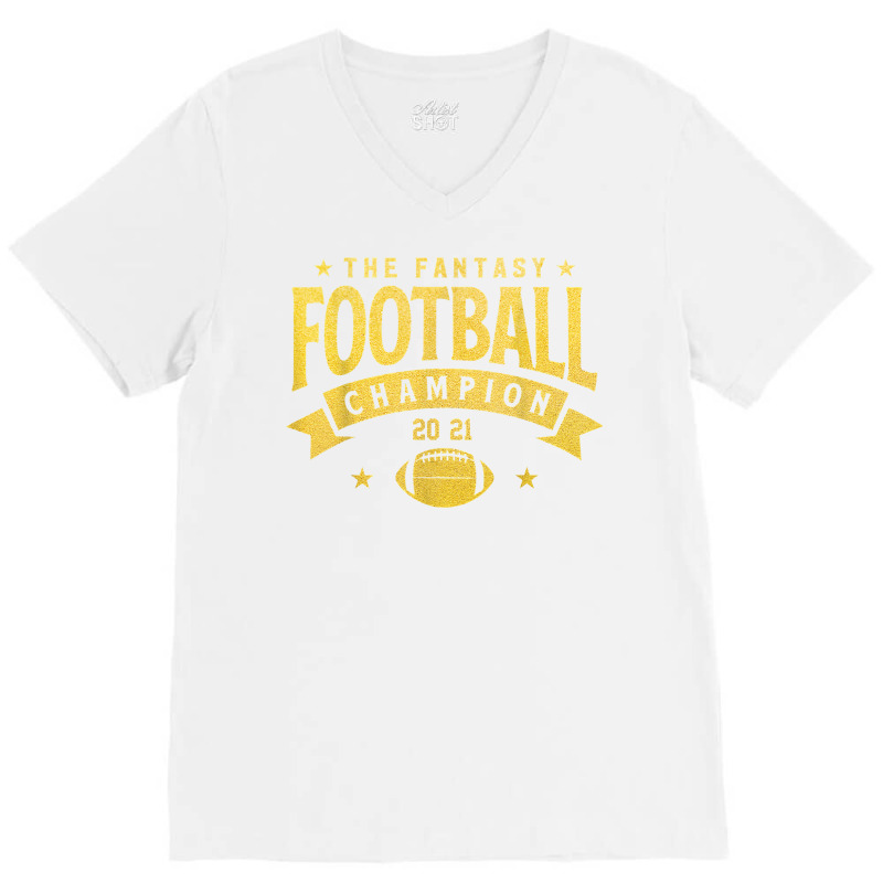 Fantasy League Champ   2021 Winner Fantasy Football Champion T Shirt V-neck Tee | Artistshot