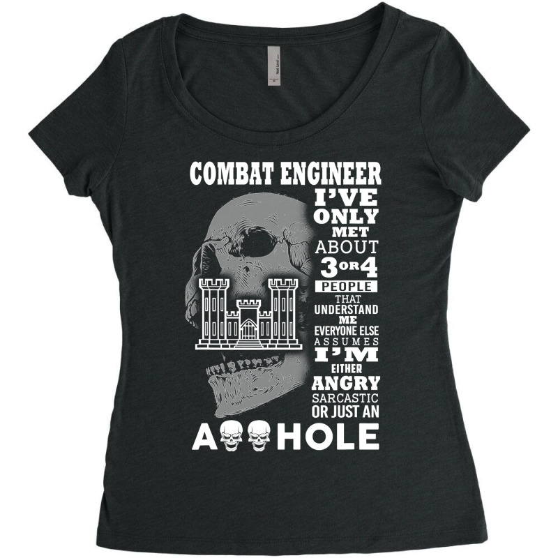 Combat Engineer Shirt I've Only Met About 3 Or 4 People Women's Triblend Scoop T-shirt by bakien89 | Artistshot