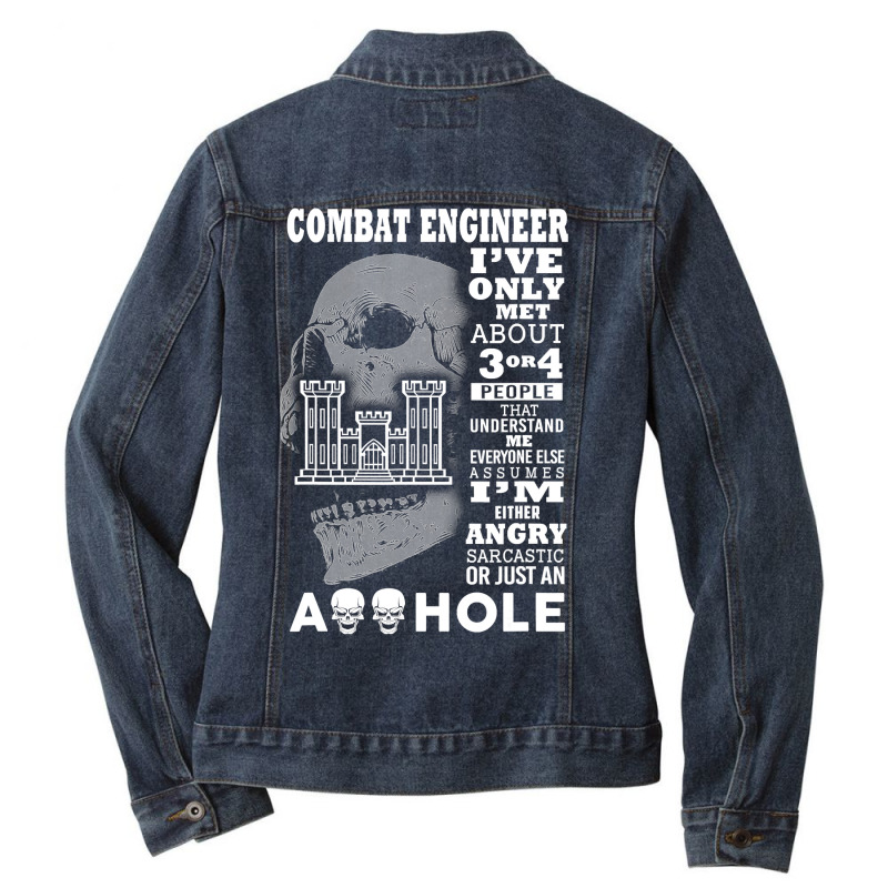 Combat Engineer Shirt I've Only Met About 3 Or 4 People Ladies Denim Jacket by bakien89 | Artistshot