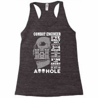 Combat Engineer Shirt I've Only Met About 3 Or 4 People Racerback Tank | Artistshot