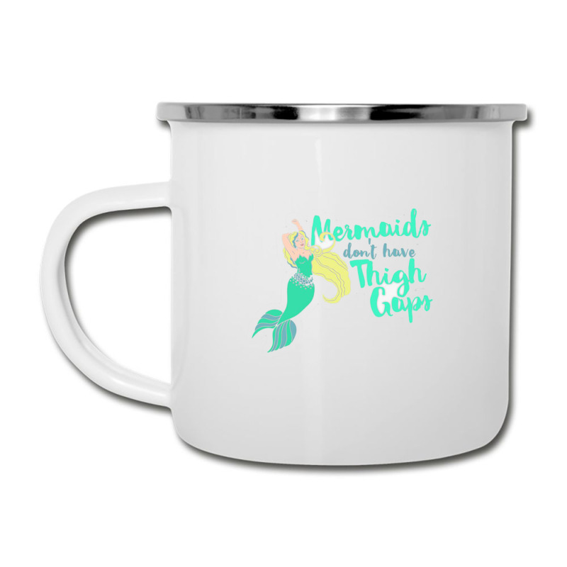 Mermaids Don T Have Thigh Gaps 22219656 Camper Cup | Artistshot