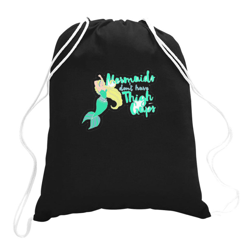 Mermaids Don T Have Thigh Gaps 22219656 Drawstring Bags | Artistshot