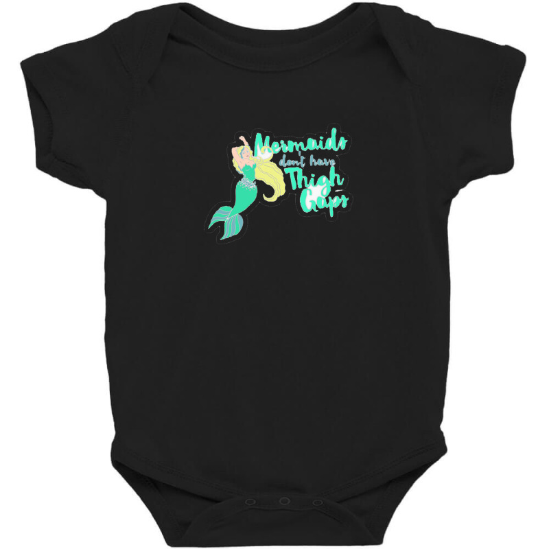 Mermaids Don T Have Thigh Gaps 22219656 Baby Bodysuit | Artistshot