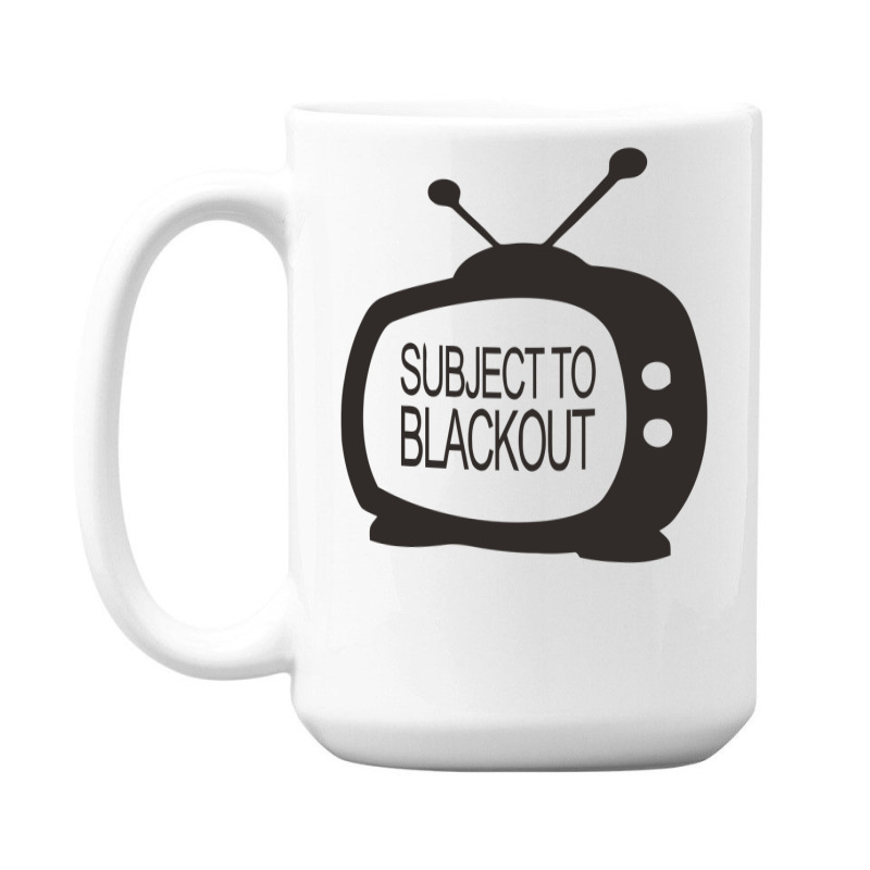 Subject To Blackout 15 Oz Coffee Mug | Artistshot