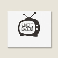 Subject To Blackout Landscape Canvas Print | Artistshot