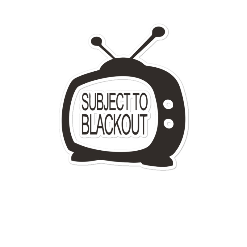 Subject To Blackout Sticker | Artistshot