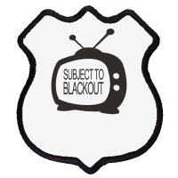 Subject To Blackout Shield Patch | Artistshot