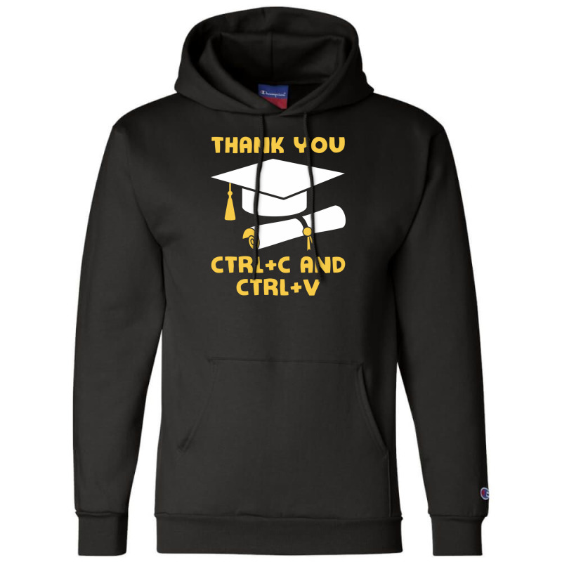 Thank You Ctrl c And Ctrl v Funny Champion Hoodie. By Artistshot