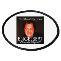 Engelbert Humperdinck Oval Patch | Artistshot