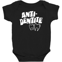 Anti Dentite Baby Bodysuit | Artistshot