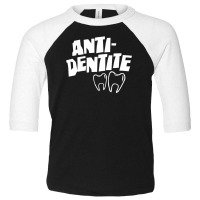 Anti Dentite Toddler 3/4 Sleeve Tee | Artistshot