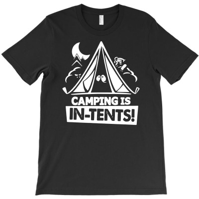 White Ink Camping Is In Tents Funny T-shirt Designed By Andini Aprianty