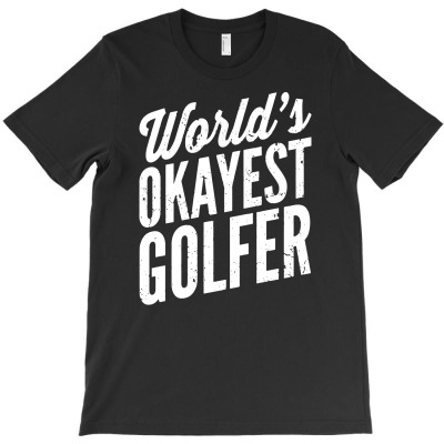 World's Okayest Golfer T-shirt Designed By Andini Aprianty