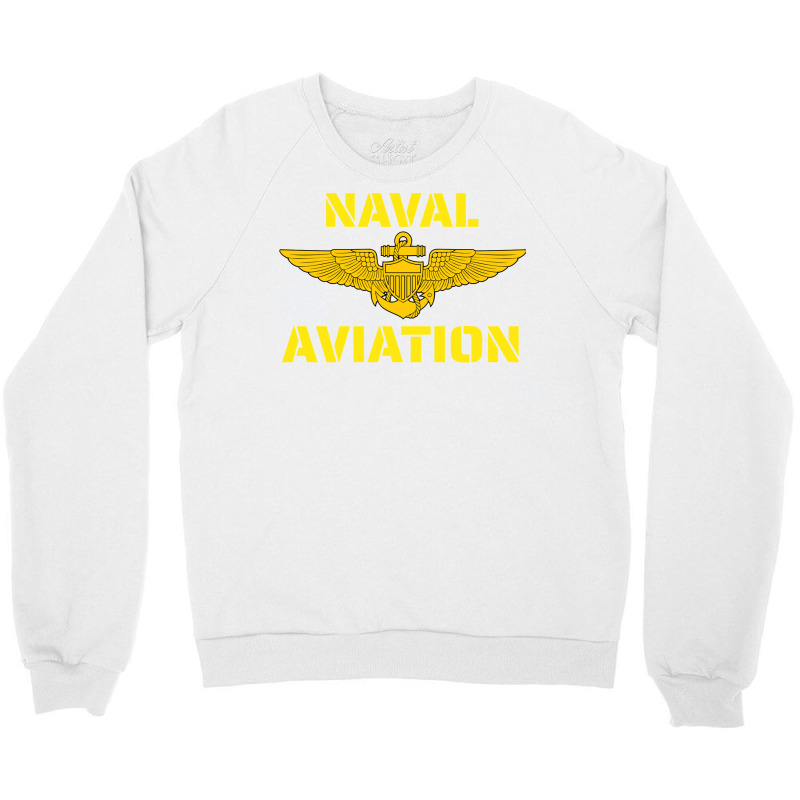 Naval Aviation At Its Best. Perfect For Military Veterans. Pullover Ho Crewneck Sweatshirt by husserllpr | Artistshot