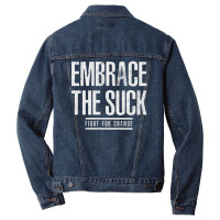 Embrace The Suck Fight For Change Men Denim Jacket | Artistshot