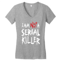 I'm Not Serial Killer Women's V-neck T-shirt | Artistshot