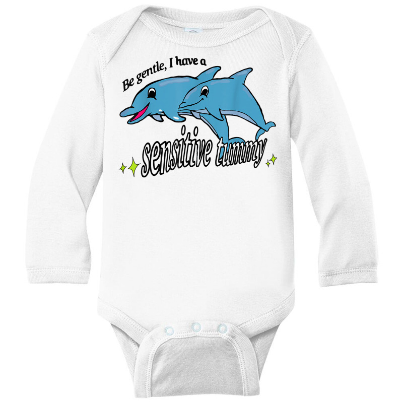 Be Gentle I Have A Sensitive Tummy T Shirt Long Sleeve Baby Bodysuit by yepesfoloudeni | Artistshot