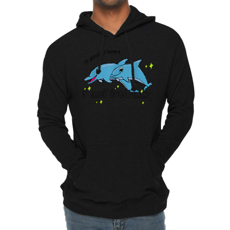 Be Gentle I Have A Sensitive Tummy Lightweight Hoodie by Hoang95 | Artistshot