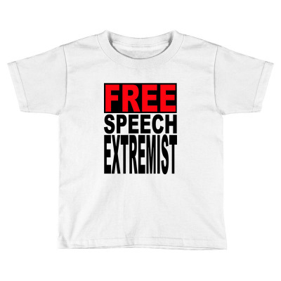 Free Speech Extremist Toddler T-shirt Designed By Ernestoyo
