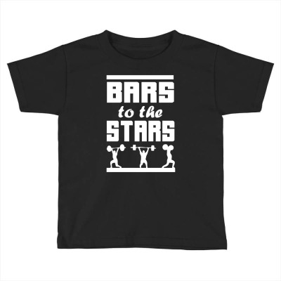 Bars To The Stars Funny Toddler T-shirt Designed By Yathad
