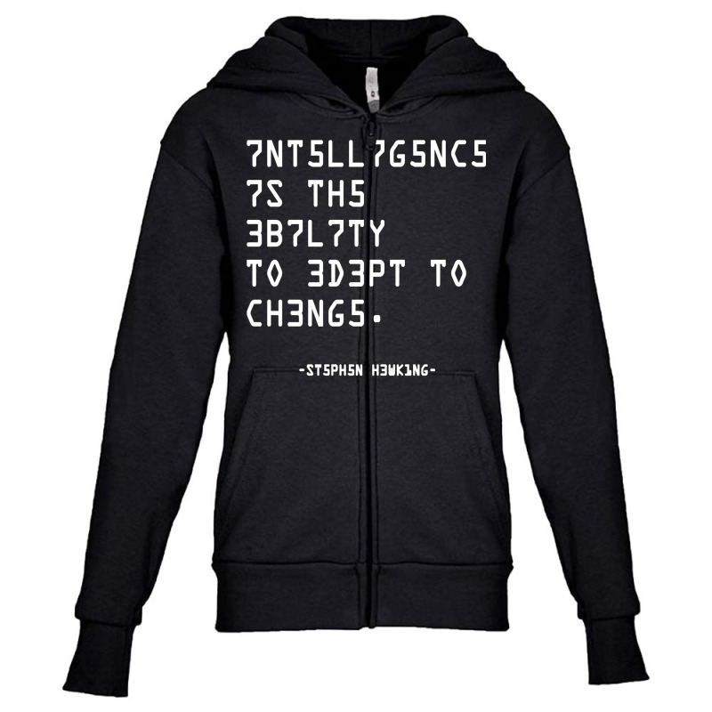 Science Quote, Intelligence Is The Ability To Adapt.. Hoodie Youth Zipper Hoodie by AbidahToenges | Artistshot