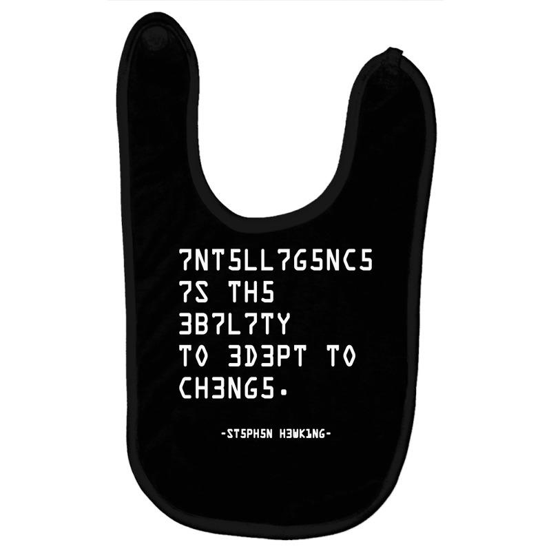 Science Quote, Intelligence Is The Ability To Adapt.. Hoodie Baby Bibs by AbidahToenges | Artistshot