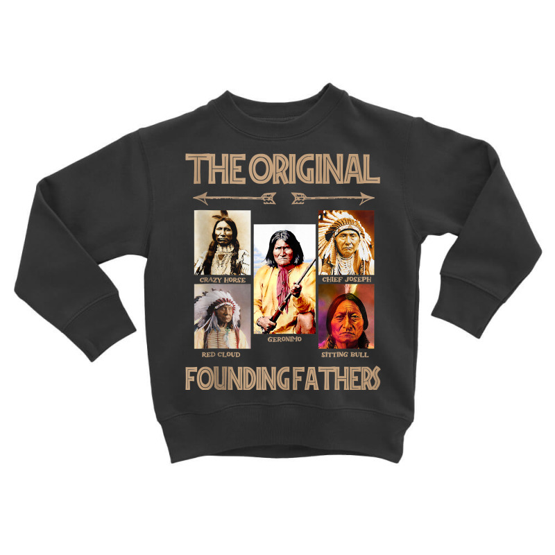 The Original Founding Fathers Native American Tank Top Toddler Sweatshirt | Artistshot