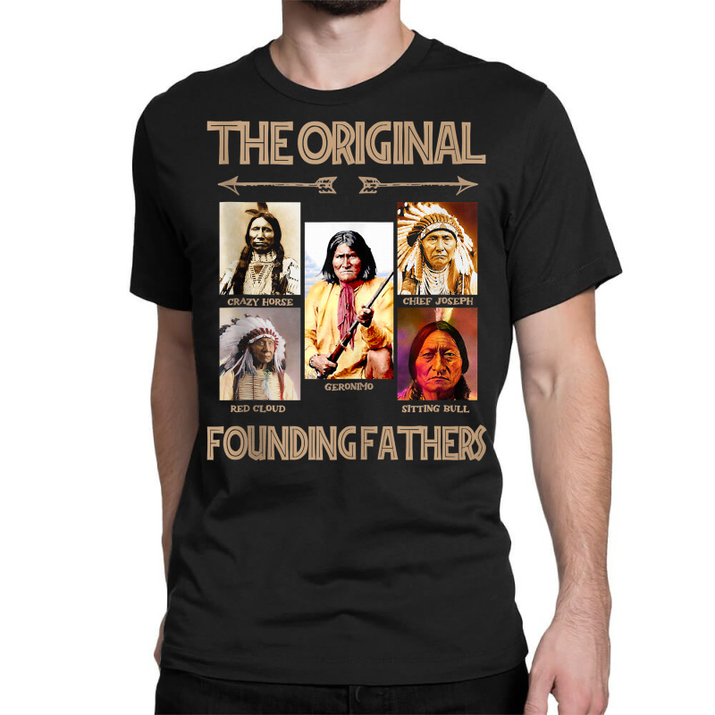 The Original Founding Fathers Native American Tank Top Classic T-shirt | Artistshot