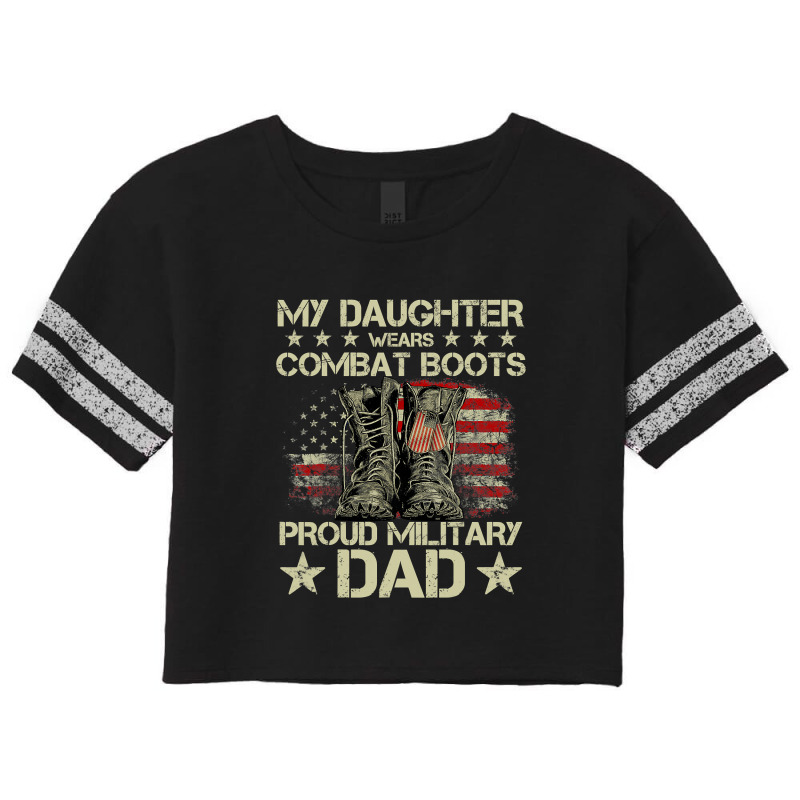 Veteran Day My Daughter Wear Combat Boots Proud Military Dad T Shirt Scorecard Crop Tee by Adriana_Torquemada | Artistshot