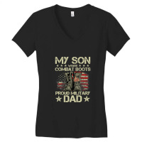 Veteran Day My Son Wears Combat Boots Proud Military Dad T Shirt Women's V-neck T-shirt | Artistshot