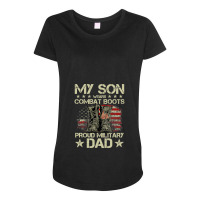 Veteran Day My Son Wears Combat Boots Proud Military Dad T Shirt Maternity Scoop Neck T-shirt | Artistshot