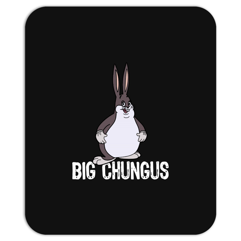 big chungus mouse pad