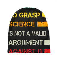 Your Inability To Grasp Science Is Not A Valid Argument Baby Beanies | Artistshot