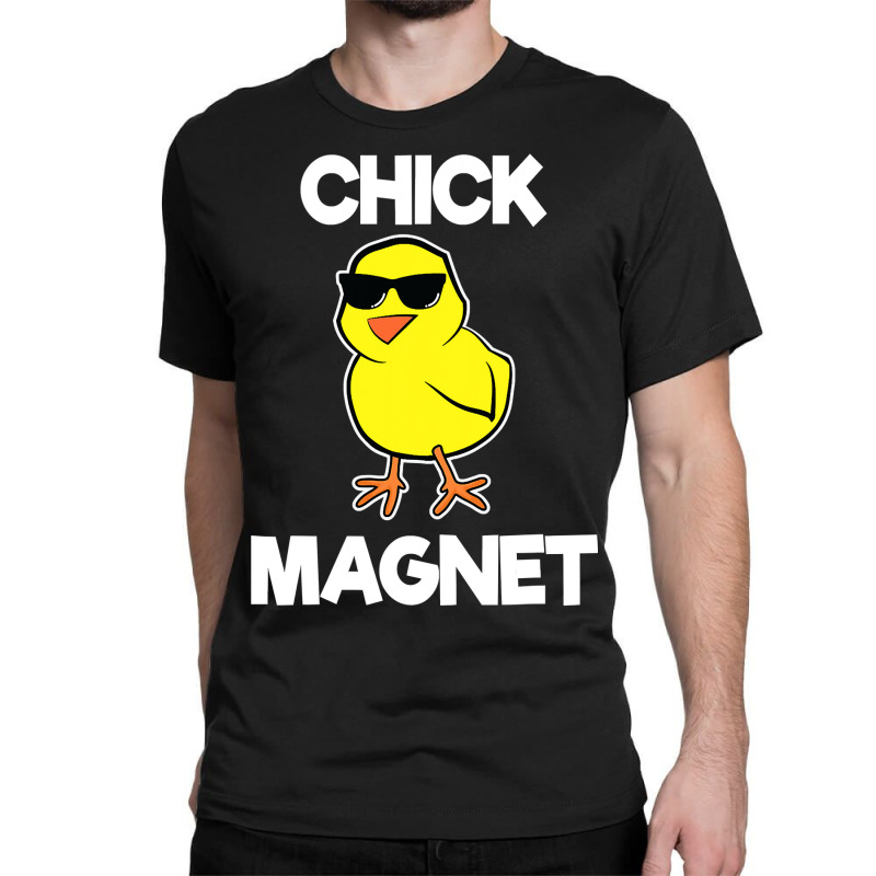 Chick Magnet Shirt Funny Boys Kids Easter Cool Chick T Shirt Classic T-shirt by bakien89 | Artistshot