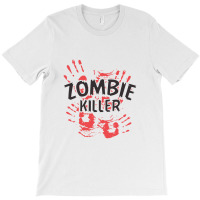 Zombie Killer T-shirt | Artistshot